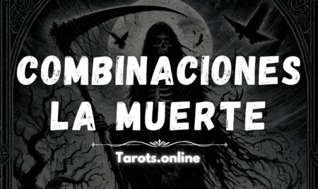 Combinaciones de La Muerte en el Tarot combinaciones la muerte significado tarot