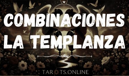 Combinaciones de La Templanza en el Tarot combinaciones templanza tarot