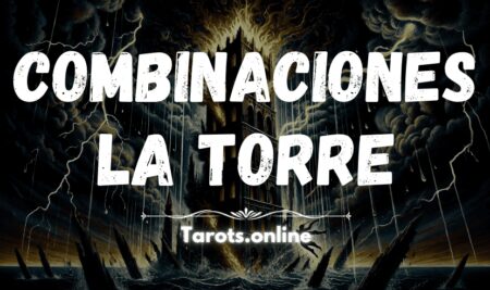 Combinaciones de La Torre en el Tarot combinaciones torre en el tarot