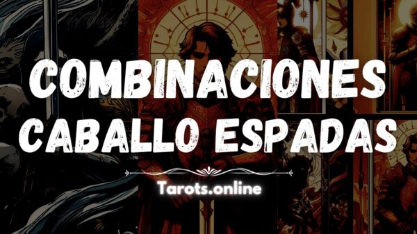 combinaciones caballo de espadas