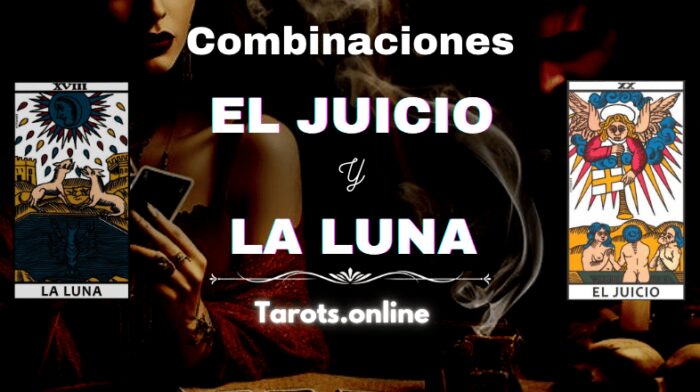 Combinación de La Luna y El Juicio