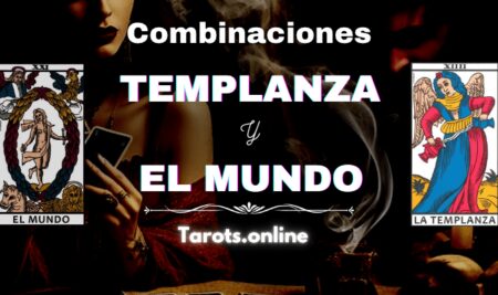 Combinación de La Templanza y El Mundo